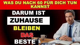 Warum Zuhause Bleiben das BESTE ist, was du nach 60 für dich tun kanns