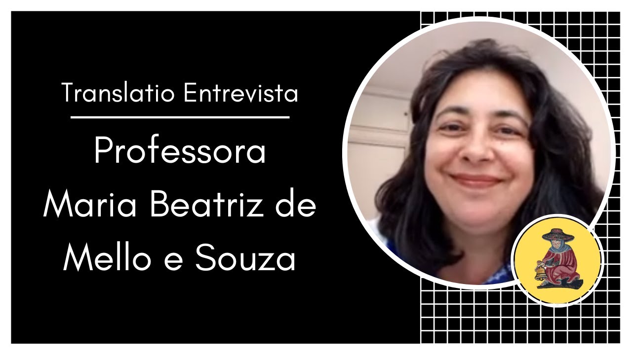 Translatio Entrevista - Maria Beatriz de Mello e Souza (UFRJ)
