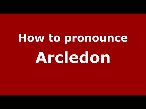 How to pronounce Arcledon