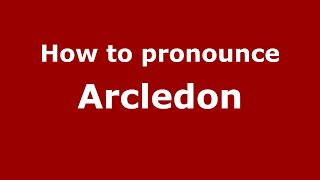 How to pronounce Arcledon