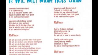 K3 - Ik Wil Niet Naar Huis Gaan (Karaoke met songtekst)