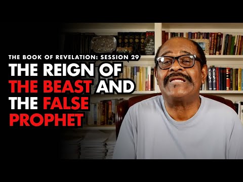 The Reign of the Beast and False Prophet - Revelation 13:1-9