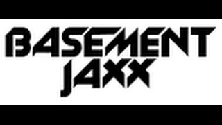 BASEMENT JAXX