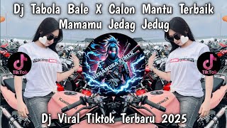 Download lagu DJ TABOLA BALE JEDAG JEDUG X MANTU IDAMAN MAMAMU SLOW BASS VIRAL TIKTOK TERBARU 2025 mp3 Download lagu DJ TABOLA BALE JEDAG JEDUG X MANTU IDAMAN MAMAMU SLOW BASS VIRAL TIKTOK TERBARU 2025 mp3