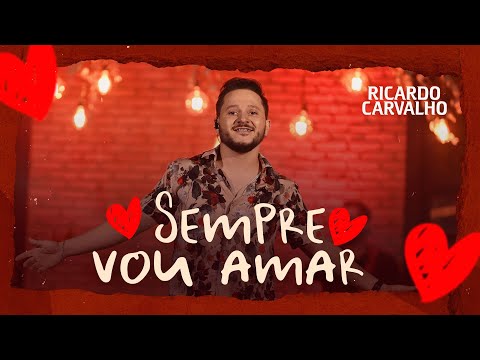 Ricardo Carvalho - Sempre Vou Amar (Videoclipe Oficial)