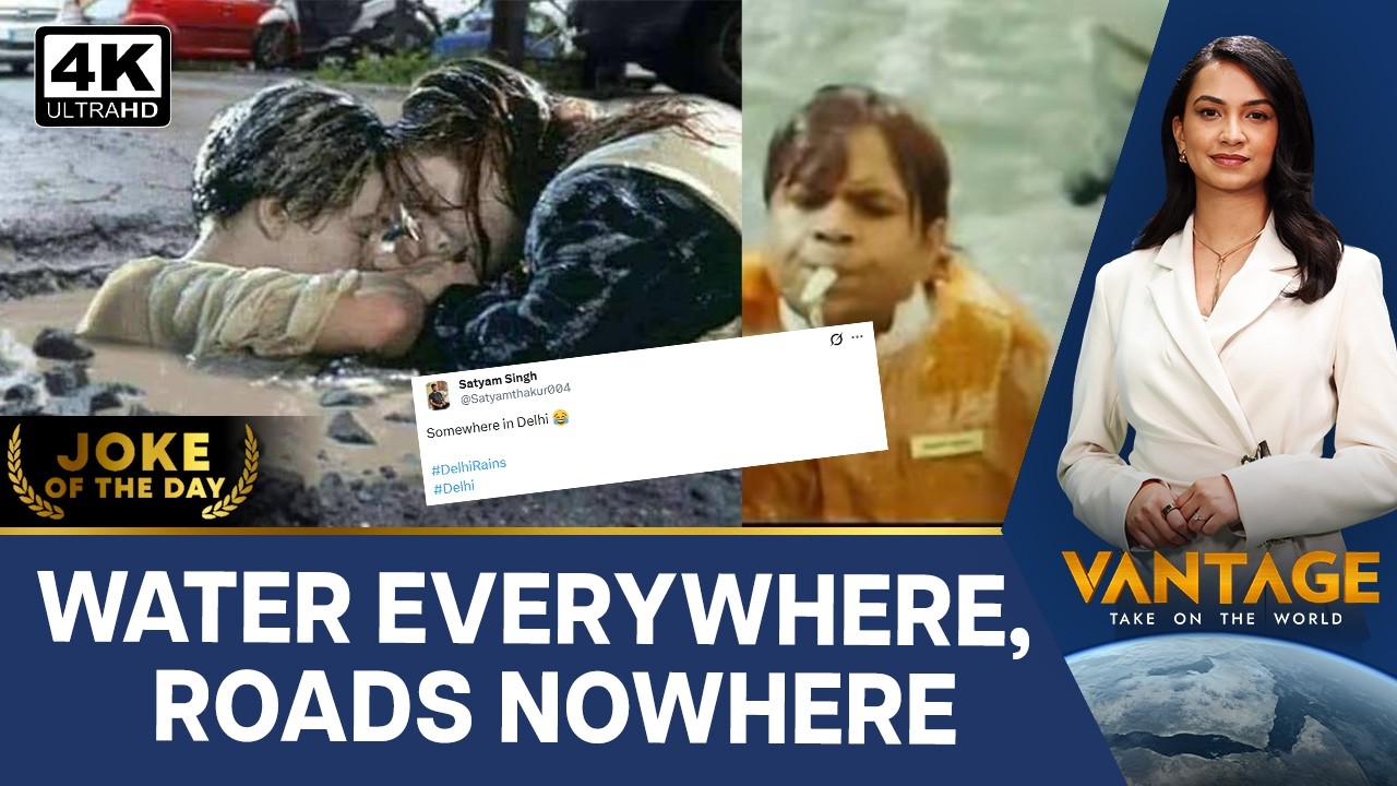 Monsoon Chaos Hits Delhi, Internet Says 'Here We Go Again' | Vantage on Firstpost | 4K