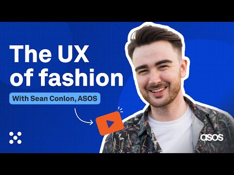 Breaking into the UX of fashion with ASOS | UX Insiders