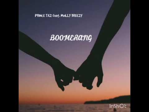 Prince Taz ft Molly Breezy- Boomerang