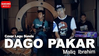 Download lagu Dago Pakar - Maliq Ibrahim (Cover Lagu Sunda) mp3