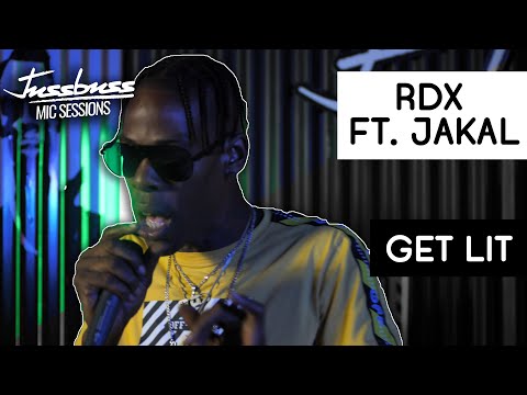 RDX ft Jakal   Get Lit   Jussbuss Mic Sessions