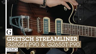 Video thumbnail for Gretsch Streamliner G2622T-P90 & G2655T-P90 Demo by Guitarist