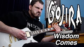 Wisdom Comes - Gojira - Guitar Cover [HQ]