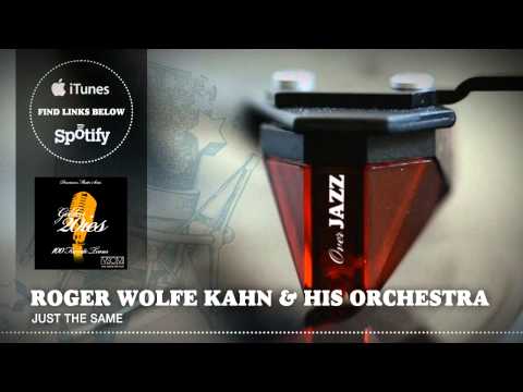 Roger Wolfe Kahn & His Orchestra - Just the Same (1927)