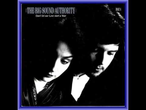 The Big Sound Authority ‎-- Don't Let Our Love Start A War