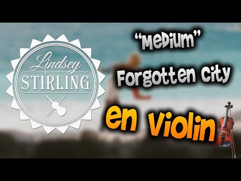 Lindsey Stirling - Forgotten City en Violín|How to Play,Tutorial,Tab,sheet music,Como Tocar|Manukes