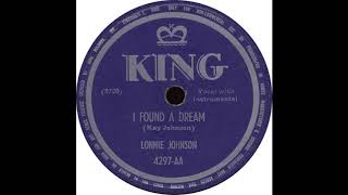 King 4297AA – I Found A Dream – Lonnie Johnson
