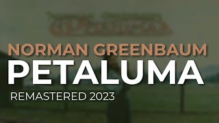 Norman Greenbaum - Petaluma (Remastered 2023) (Official Audio)