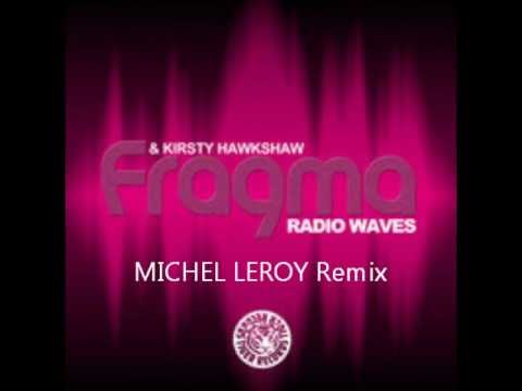 Fragma & Kirsty Hawkshaw Radio Waves Michel Leroy Remix wav