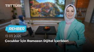 Çocuklar İçin Ramazan Dijital İçerikleri | Rehber - 13.03.2026