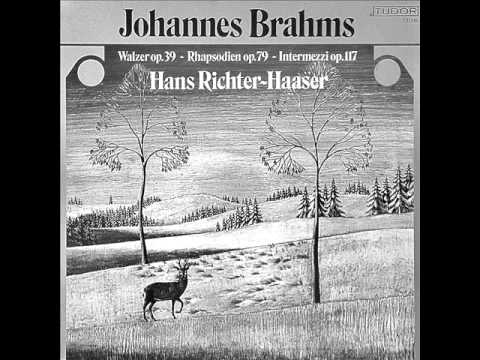 HANS RICHTER-HAASER plays BRAHMS Waltzes Op.39 Rhapsodies Op.79 Intermezzi Op.117 (1979)