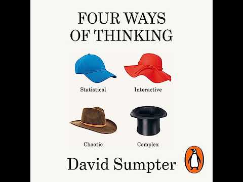 Four Ways of Thinking: Statistical, Interactive, Chaotic and Complex by David Sumpter