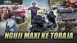 800 KM MENEMBUS TORAJA, TOURING MAXI YAMAHA PALING EPIK!