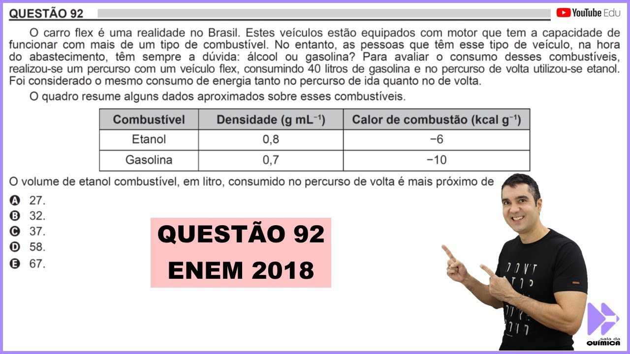 QUÍMICA ENEM 2018! "O carro flex é uma realidade no Brasil. Estes veículos estão equipados..."