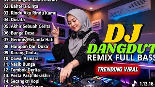 Download lagu DJ DANGDUT OLD REMIX SLOW FULL BASS || DJ SECONGKIR MADU MERAH | DJ BAHTERA CINTA mp3