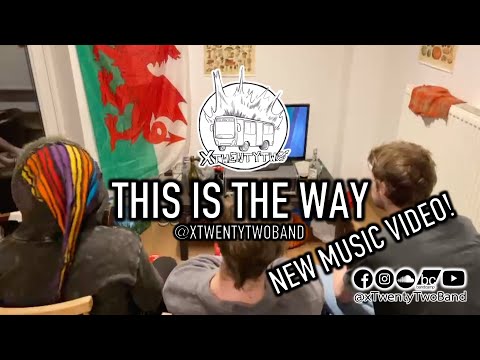 This Is The Way by X TWENTY TWO (Music Video)