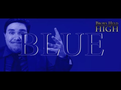 Blue - Brows Held High