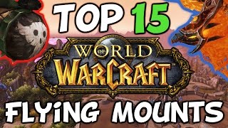 Top 15 Flying Mounts In World Of Warcraft