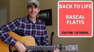 Back To Life - Rascal Flatts - Guitar Lesson | Tutorial