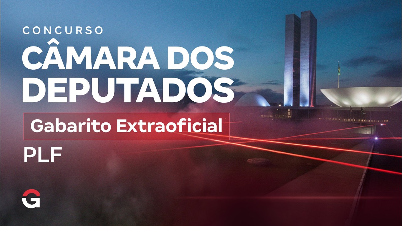 Concurso Câmara dos Deputados PLF | Gabarito Extraoficial
