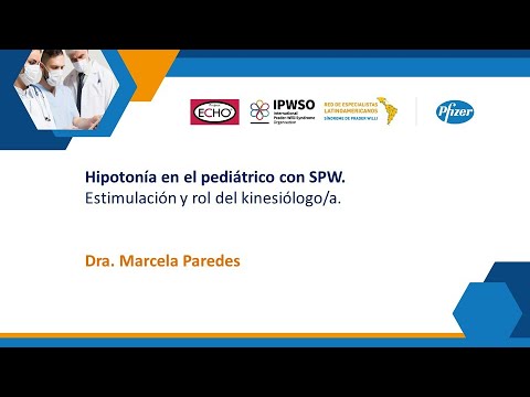 Hipotonía en el pediátrico con SPW. Estimulación y rol del kinesiólogo/a. Dra. Marcela Paredes