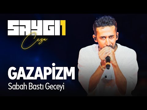 Gazapizm - Sabah Bastı Geceyi | Saygı1 - Ceza @Gazapizm35