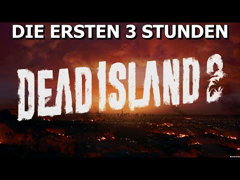 Dead Island 2 Gameplay German Gameplay Walkthrough [Part 1] [Deutsch - ohne Kommentar]