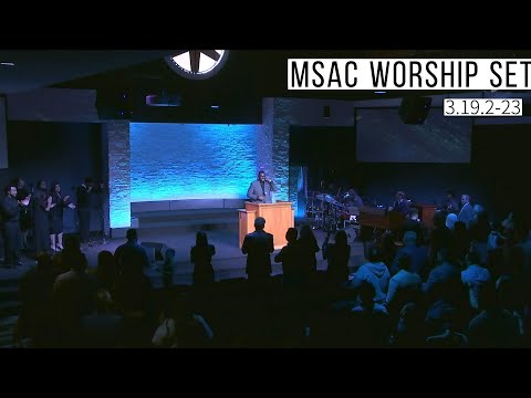 MSAC Worship 3.19.23
