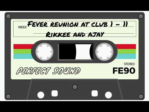 Fever Reunion | Club 1 - 11 | Rikkee & Ajay