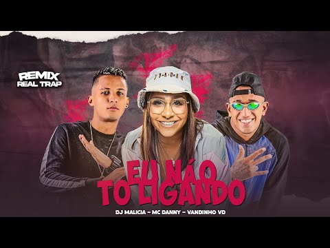 Eu Não Tô Ligando Remix Trap - Vandinho VD, Mc Danny, Prod. Malicia No Beat 👽