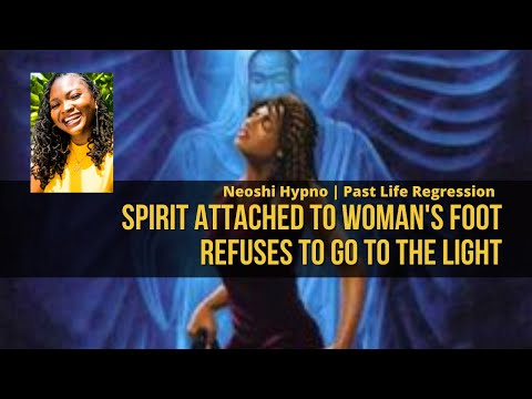 057 Neoshi Hypno - Spirit attached to woman's foot refuses to go | Past Life Regression