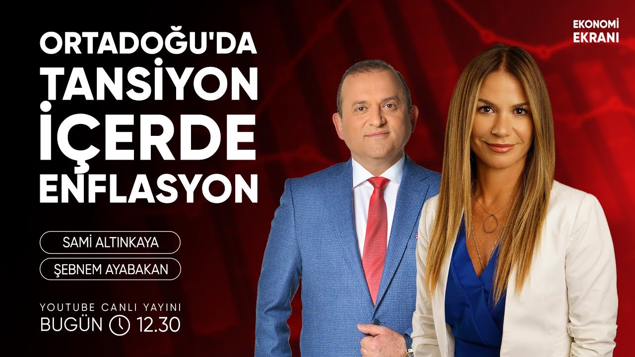 Ortadoğu'da Tansiyon İçerde Enflasyon | Şebnem Ayabakan | Ekonomi Ekranı