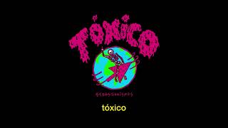 Tóxico Music Video