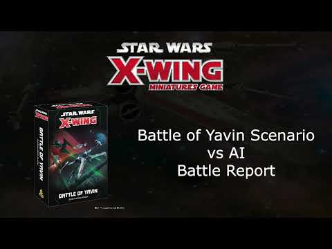 Battle of Yavin - X-Wing Battle Report