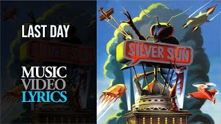 Silver Sun - Last Day (Lyrics)