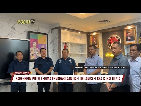 BARESKRIM POLRI TERIMA PENGHARGAAN DARI ORGANISASI BEA CUKAI DUNIA