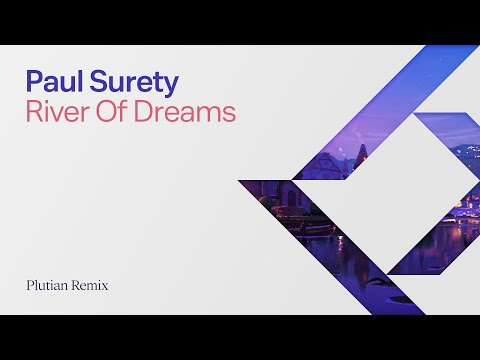 Paul Surety - River Of Dreams (Plutian Remix)