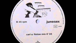 Junesex - Fast Food Messiahs (Carl A Finlow Mix)