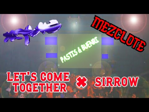 ▶ Let's Come Together + Sirrow 🔥🔥 Mezclote Mítico de Pastis & Buenri en la DISCOTECA X-QUÈ? Remember