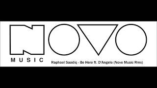 Raphael Saadiq - Be Here ft  D&#39;Angelo (Alex Novo Rmx)