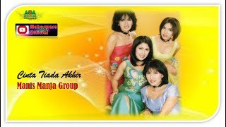 Download lagu MANIS MANJA GROUP - CINTA TIADA AKHIR LYRICS mp3